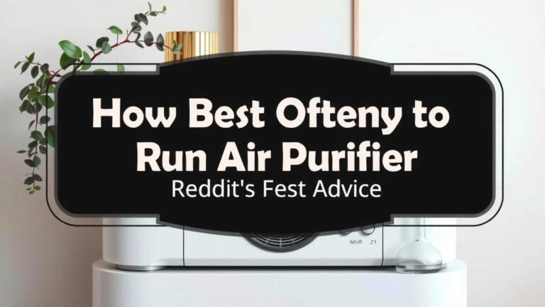 How Often to Run Air Purifier: Reddit’s Best Advice