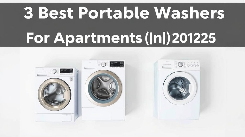 7 Best Portable Washers For Apartments [In 2026]