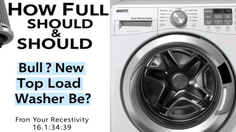 How Full Should Your Top Load Washer Be