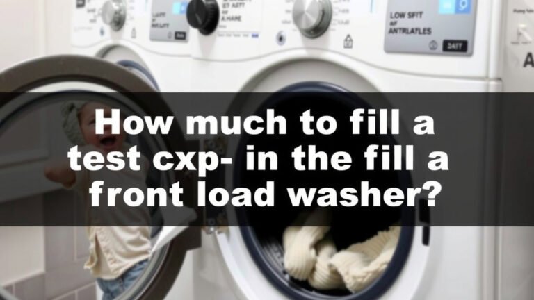 How Much to Fill a Front Load Washer