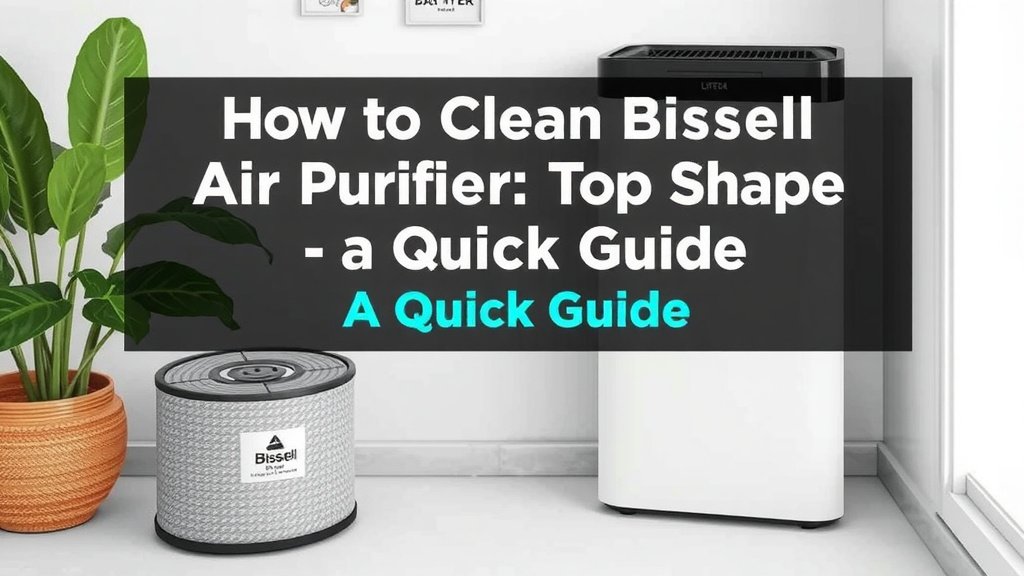 Keeping Your Bissell Air Purifier in Top Shape