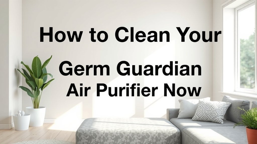 How to Clean Your Germ Guardian Air Purifier Now