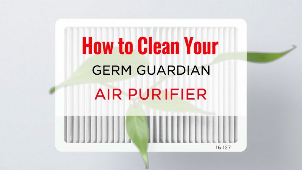 How to Clean Your Germ Guardian Air Purifier Filter