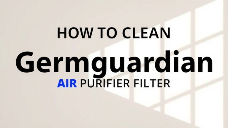 How to Clean GermGuardian Air Purifier Filter