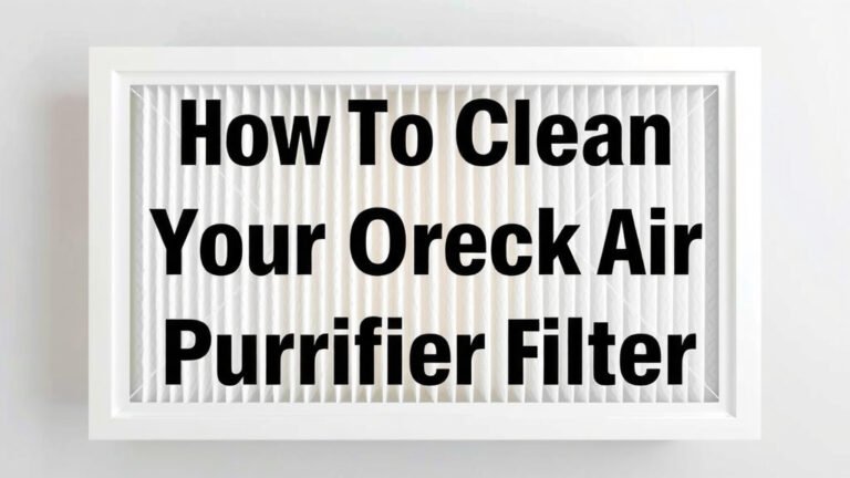 How to Clean Your Oreck Air Purifier Filter