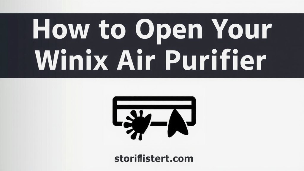 How to Open Your Winix Air Purifier: A Simple Guide