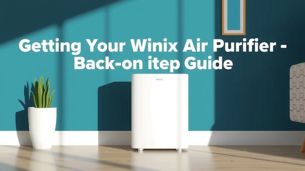 Getting Your Winix Air Purifier Back on Track