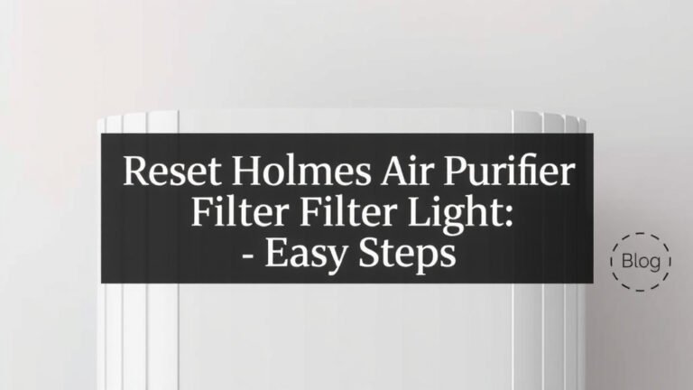 Reset Holmes Air Purifier Filter Light: Easy Steps