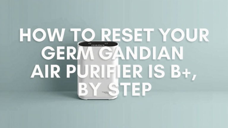How to Reset Your Germ Guardian Air Purifier Step-by-Step