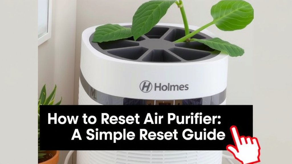 Troubleshooting Your Holmes Air Purifier: A Simple Reset Guide