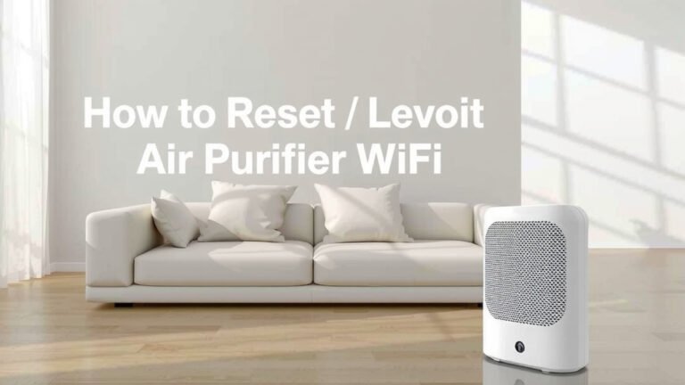 How to Reset Levoit Air Purifier WiFi: Simple Steps