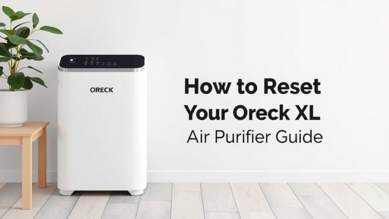 How to Reset Your Oreck XL Air Purifier Guide