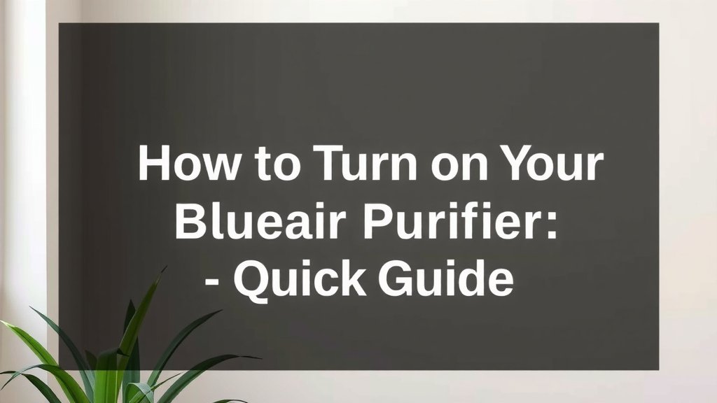 How to Turn on Your Blueair Purifier: A Quick Guide