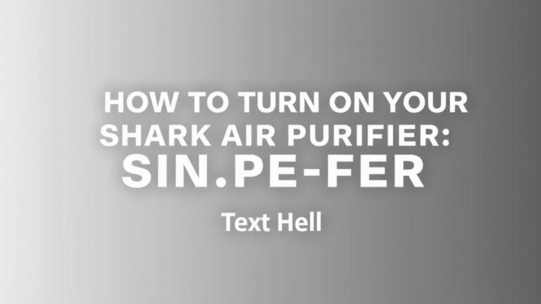 How to Turn On Your Shark Air Purifier: Simple Steps