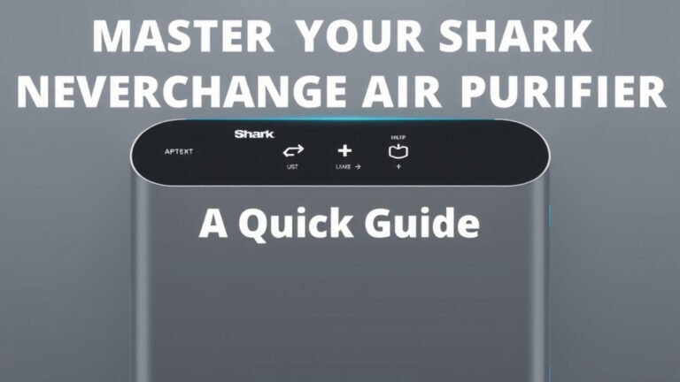 Master Your Shark NeverChange Air Purifier: A Quick Guide