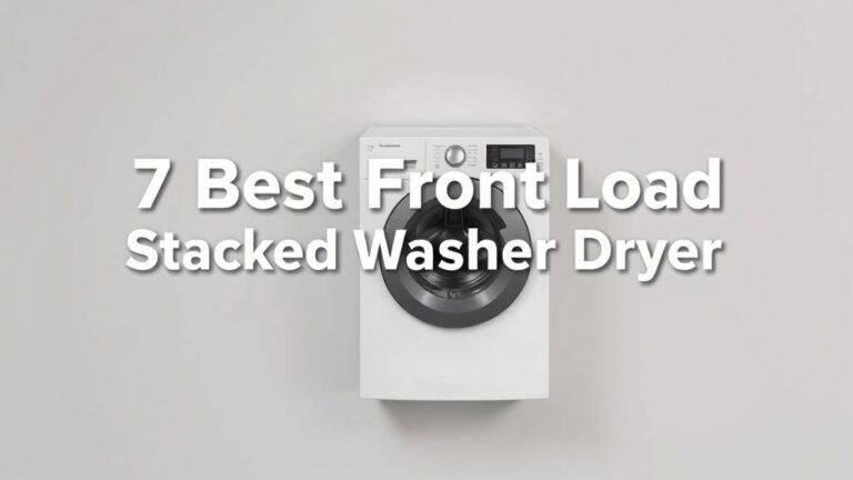 7 Best Front Load Stackable Washer Dryer [In 2026]