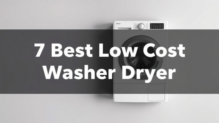 7 Best Low Cost Washer Dryer [In 2026]