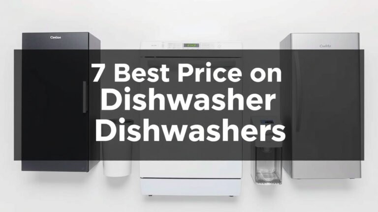 7 Best Price On Dishwashers [In 2026]
