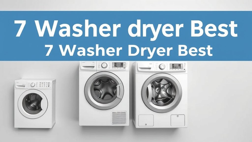 7 Washer Dryer Best [In 2026]