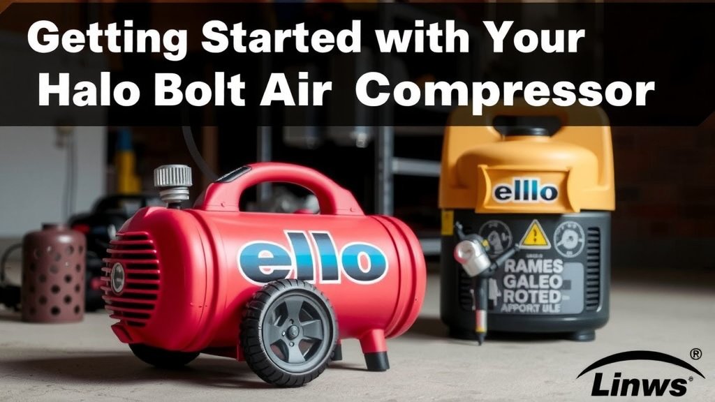 Getting Started with Your Halo Bolt Air Compressor