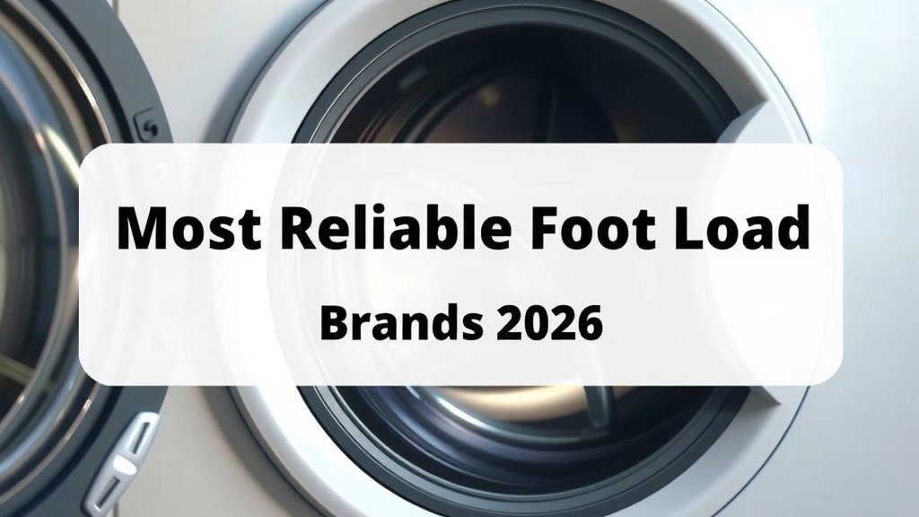 Most Reliable Front Load Washer Brands 2026