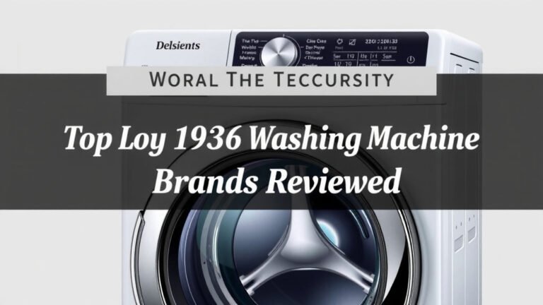 Best Top Load Washing Machine Brands Reviewed