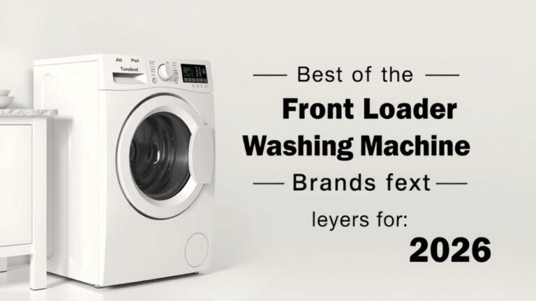 Best Front Loader Washing Machine Brands for 2026
