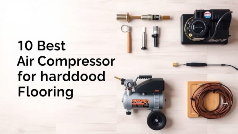 10 Best Air Compressors for Hardwood Flooring